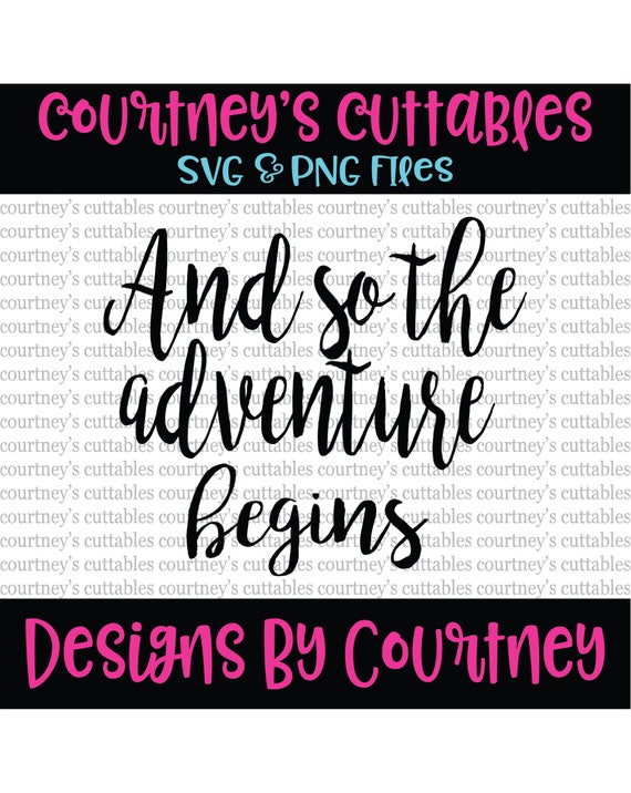 And So the Adventure begins SVG Instant Download