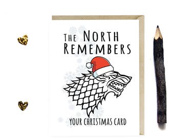 The North Remembers Your Christmas Card - Game of Thrones Christmas Card - Funny Greeting Card - For Friends Family Co Workers Fans - G49