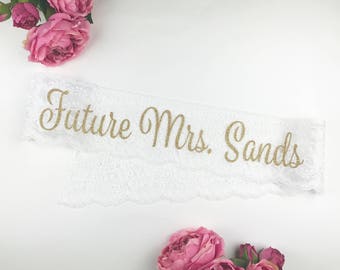 Lace Bachelorette Sash, Future Mrs. Sash, Bride to Be Sash, Custom Sash, Personalized Sash, Glitter Sash, Lace Style D