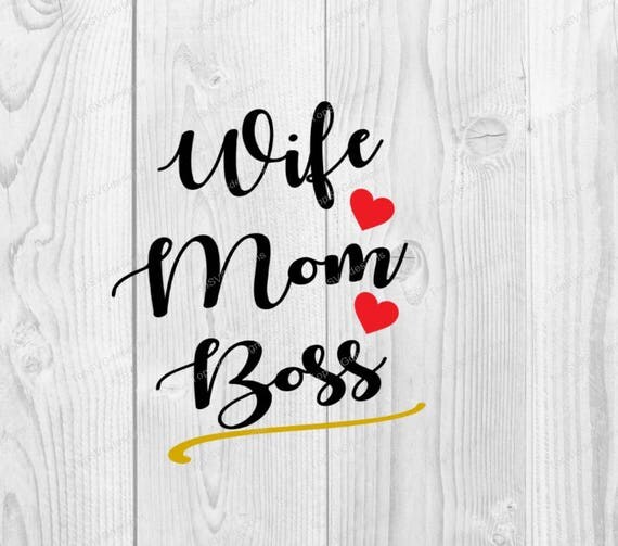 Download Wife Mom Boss SVG DXF PNG included design for cricut or