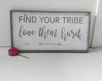 FIND your TRIBE LOVE them hard // wood sign // wooden sign // family sign // arrow // gray distressed // farmhouse style // home decor
