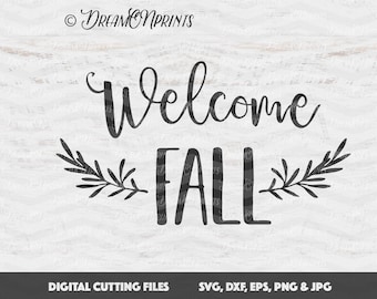 Welcome Fall SVG Cutting Files, Fall SVG, Autumn Cut svg, Thanksgiving svg Files Sayings SVG for Cricut, Silhouette Cutting Machines SVDP272