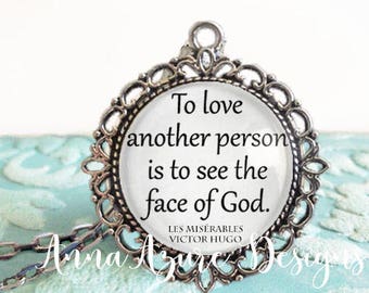 To love another person is to see the face of God Victor Hugo Les Misérables Antique Bronze Pendant Necklace Jewelry les miserables keychain