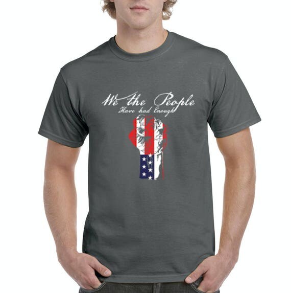 we the people have had enough shirt