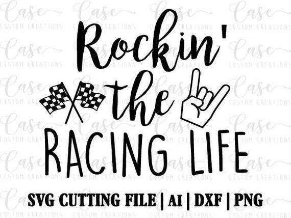 Download Rockin' the Racing Life SVG Cutting FIle Ai Dxf and PNG