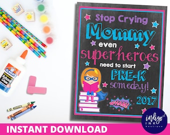 1st Day of PreK Sign | Preschool First Day of School Chalkboard Sign | PreK Sign | Stop Crying Mom Superhero Sign INSTANT DOWNLOAD