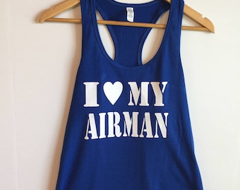 I love my Airman tank top, Air Force, Air Force Wife, Air Force Girlfriend, Fiance, Shirt, Tanktop, Military Wife