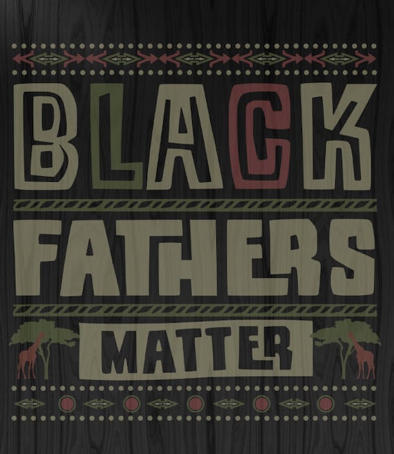 Free Free 307 Cricut Svg Black Fathers Matter Svg SVG PNG EPS DXF File