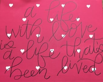A Life With Love Is A Life That's Been Lived
