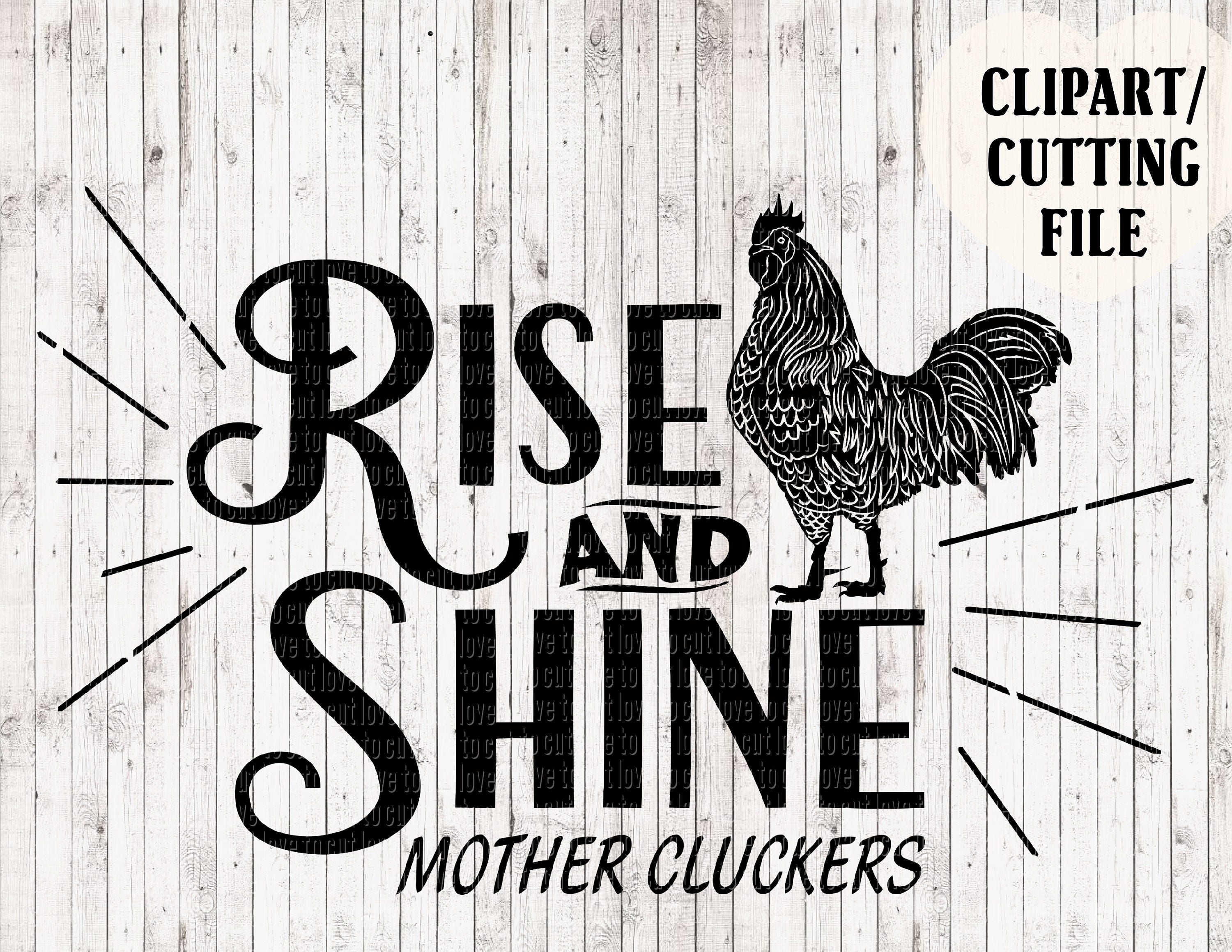 Download rise and shine mother cluckers svg file, rooster svg ...