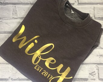 Personalised Wifey sweatshirt. Wedding gift. Personalised wife gift. Personalised sweatshirt. Wifey top. Lounge top.