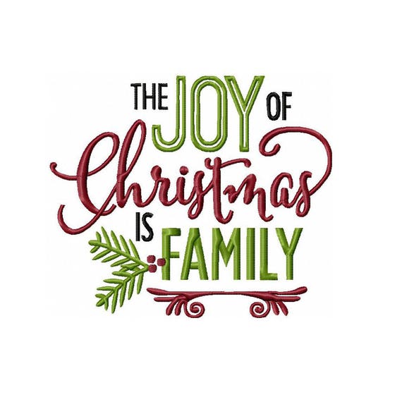 The Joy of Christmas is Family Machine Embroidery Digital