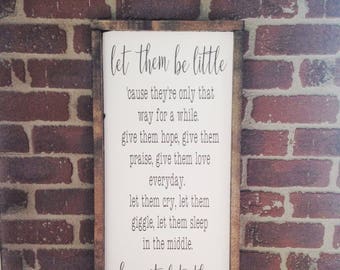 Let Them Be Little Large Framed Wooden Sign, Let Them Be Little, Nursery Sign, Framed Over The Crib Sign, Baby Shower Gift, Stay Little Sign