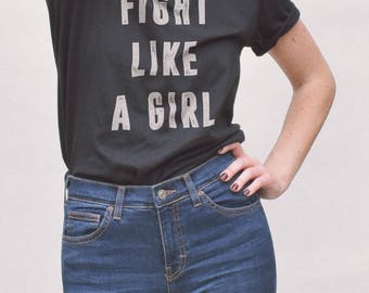 Fight Like A Girl Shirt - feminist t shirt, womens tshirts, female tshirts, gifts for her, like a girl tshirt, feminist shirts