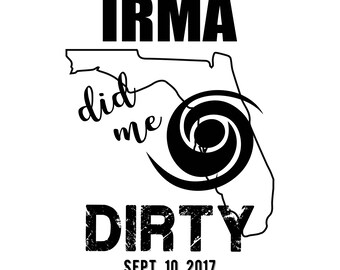 Hurricane Irma, Irma svg, hurricane svg, dirty, florida hurricane, florida strong svg, cricut svg, cameo svg, jpeg png svg pdf, irma file