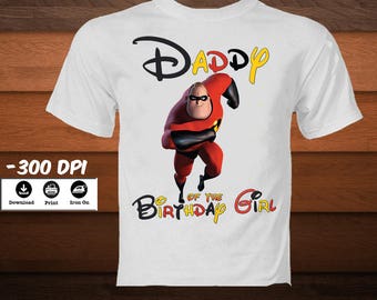 Daddy The Incredibles Iron on Transfer Birthday Shirt DIY Mr Incredible T-Shirt-Disney Super Hero Family Party Shirt-DIGITAL DOWNLOAD