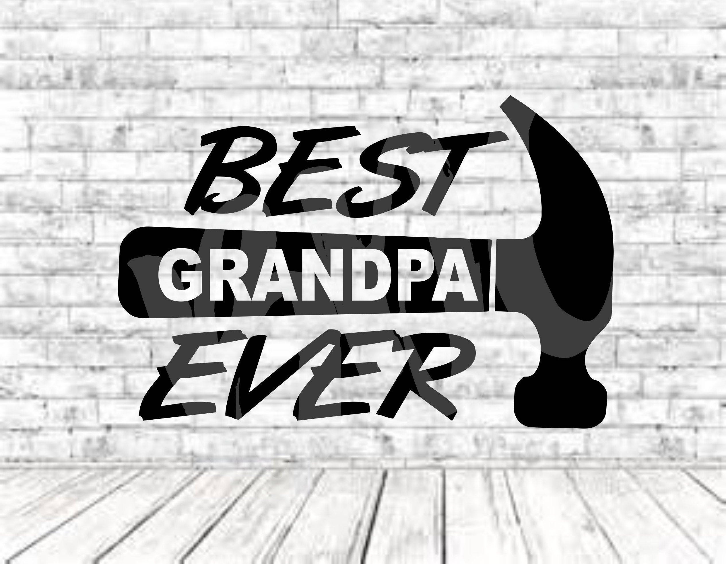 Download Best Grandpa Ever, SVG, PNG, DXF, Vinyl Design, Circut ...