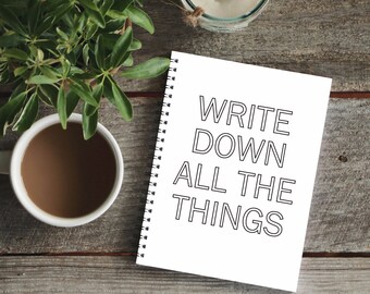 Funny Notebooks, Personal Size To Do List Notebook, Convention Notebook, Write Down All the Things, College Student Gift, Spiral Notebook