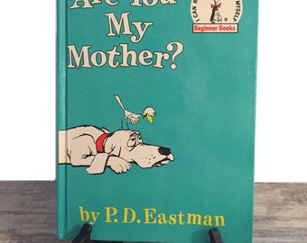Are You My Mother? Written and Illustrated by P.D. Eastman, Vintage Children's Book, Beginner Books B-18, I Can Read It All By Myself