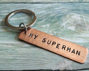 My Superman Keychain Handstamped copper Gift for Men Gift for Groom Superman Gift for Him Your my Hero Boyfriend Gift Keychain for Husband