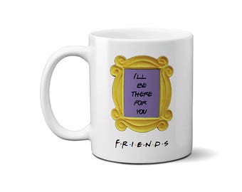 FRIENDS tv show Mug Friends peephole frame Mug Friends door frame Mug Coffee Mug Best friend gift I'll be there for you