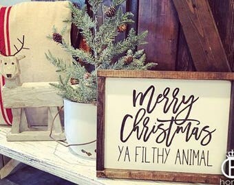 Merry Christmas Ya Filthy Animal Framed Wood Sign