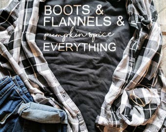 Pumpkin spice shirt, women's fall shirt, fall t shirt, boots and flannel shirt, cute fall shirt, ladies fall shirt, pumpkin spice everything