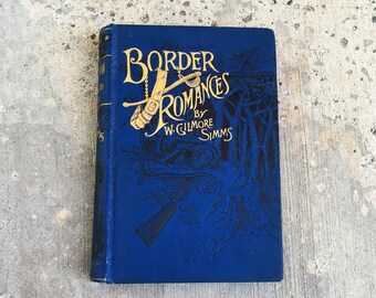 Confession or the Blind Heart, 1890, W. Gilmore Simms, Border Romances