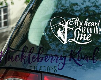 Lineman "My Heart is on the Line" Removeable Decal for Yeti Tumblers, Car Windows, Laptops and more