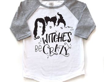 HALLOWEEN Kids Raglan / WITCHES be crazy / Halloweenie/ Halloween Tee / Kids T-Shirt / Hocus Pocus Shirt / Funny Halloween Shirt