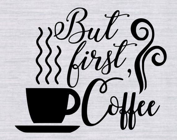Free Free 144 Cricut Machine But First Coffee Svg Free SVG PNG EPS DXF File