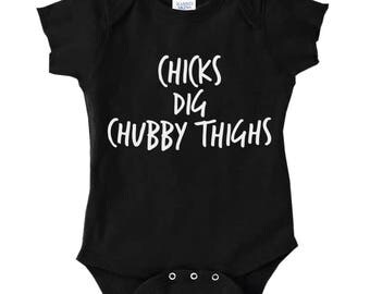 Chicks Dig Chubby Thighs Infant Baby Rib Cotton Bodysuit