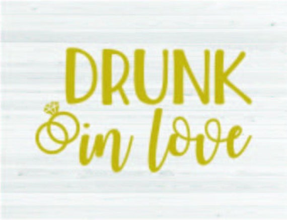 Download Drunk In Love Bachelorette Party SVG Cut File