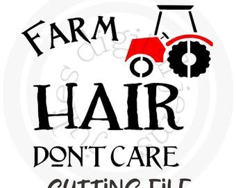 Farm Hair don't care svg, Tractor svg, John Deere svg, Farm hair hat, Farm hair tshirt,