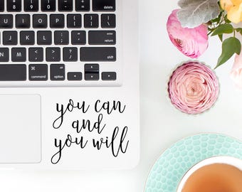 Laptop Sticker/ Laptop Decal/ Motivational Decal/You Can Do It/You Can And You Will Laptop Decal/Macbook Sticker/Phone Stickers/ Vinyl Decal