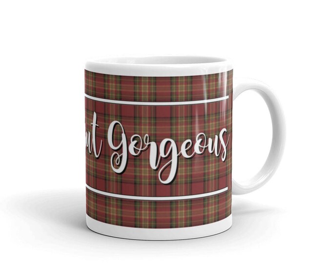 Grumpy but Gorgeous, Plaid Mug, Grumpy Mug, Gorgeous Mug, Girly Mug, Feminine Design, Just for Her, Gift Ideas