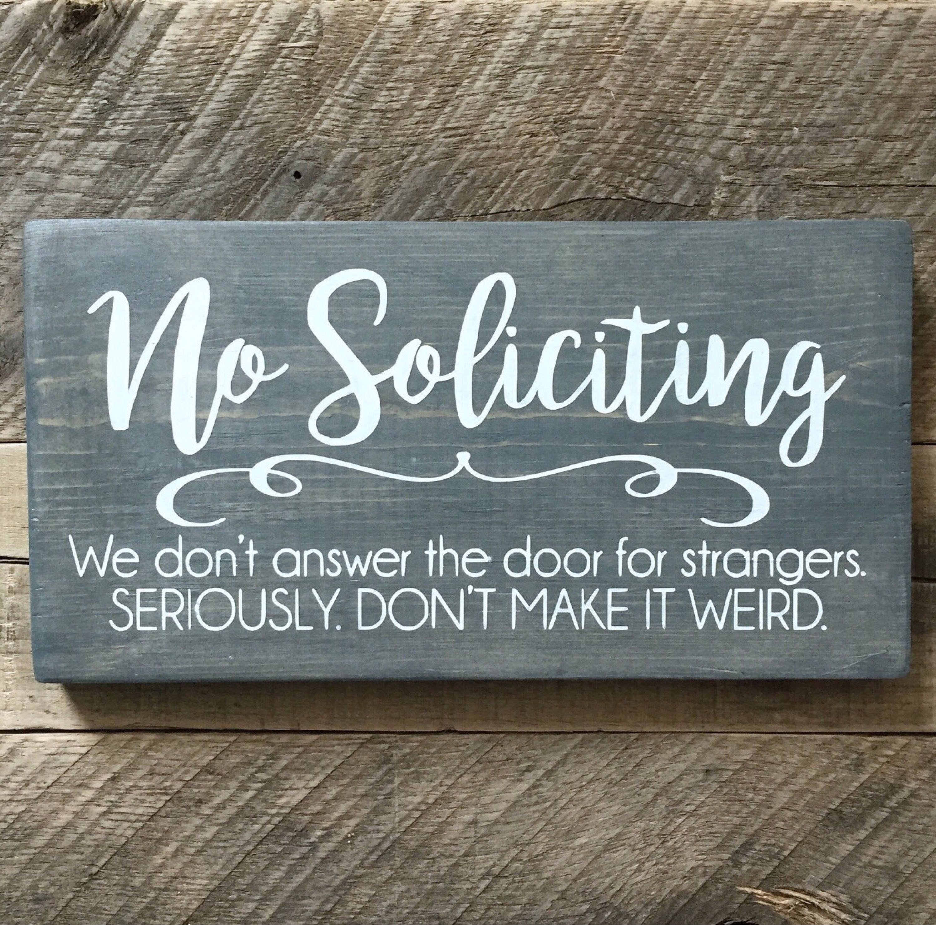 No Soliciting Funny Sign We Dont Answer The Door For