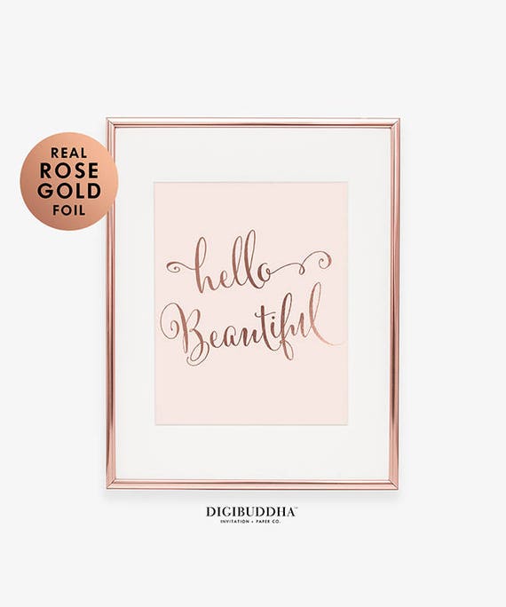 ROSE GOLD Foil PRINT Hello Beautiful Motivational Quote Pretty Room Decor Inspirational Poster Encouragement Girls Room Wall Quote C12 Il_570xn