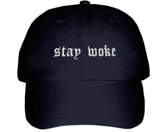 Stay Woke Embroidered Hat