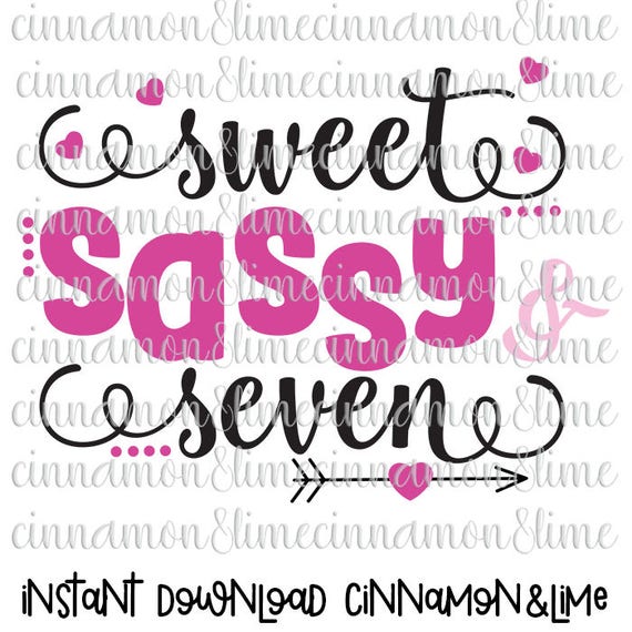 Download Sweet Sassy and Seven Svg Birthday Svg Girl Birthday Svg