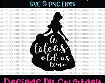 A tale as old as time svg/ Beauty and the Beast SVG Disney Princess/ Disney SVG File. PNG/ dxf file