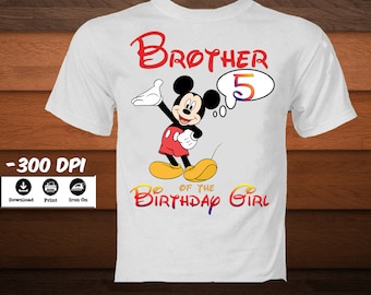 Mickey Mouse Brother of the Birthday Girl Shirt-Mickey Disney Iron on Transfer Shirt-Disney Mickey Family party Shirt-DIGITAL DOWNLOAD