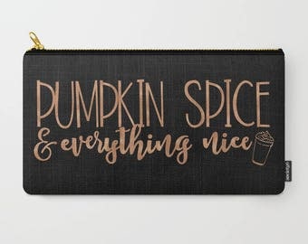 Pumpkin Spice and Everything Nice, Fall Accessory Pouch Zipper Bag Small, Pumpkin Spice Latte, Autumn Bag, Makeup Bag Large, PSL
