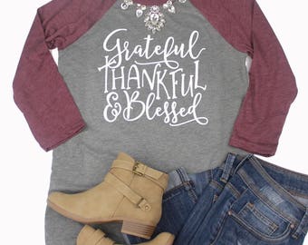 Grateful Thankful & Blessed Raglan // Cute Fall Shirt // Fall Raglan // Thanksgiving Shirt