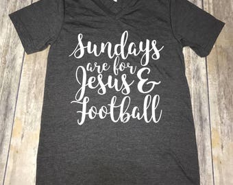 Sundays Are For Jesus & Football Unisex V-neck or Crew Neck T-Shirt