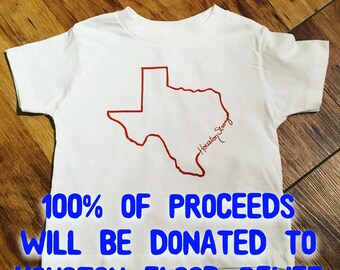 Houston Strong Charity Tees; Adults, Kids, Babies available; 100% proceeds donated to Hurricane Harvey - Houston flood relief