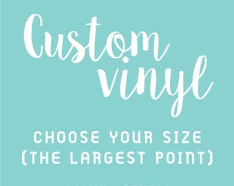 Custom Vinyl Sticker | Custom Vinyl | Vinyl Sticker | Custom Order | Personalized Vinyl Sticker | Personalized Sticker