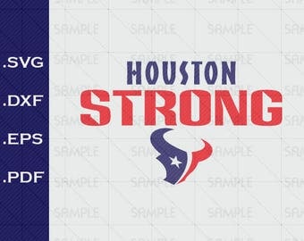 Houston Strong, SVG, DxF, EPS, PDF, Vector, Silhouette Studio, clipart, scal, Design for T-shirts and Decals
