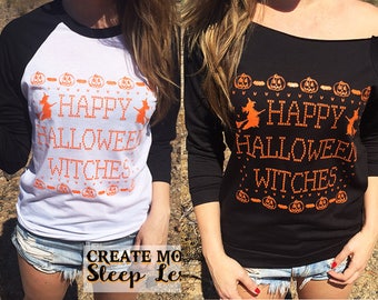 Halloween Shirts For Women. Happy Halloween Witches. Halloween Sweatshirt. Off the Shoulder. Slouchy Sweatshirt. Halloween Costume. Women's