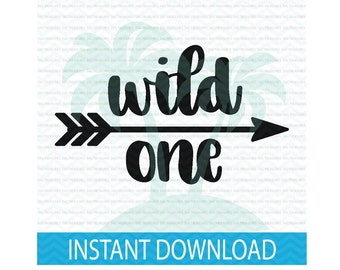 wild one svg, first birthday svg, birthday svg, birthday svg, wild child SVG, 1st birthday SVG, svg files for Silhouette